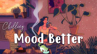 Music To Put You In A Better Mood Playlist Pop For Study Relax Stress Relief Change To Feel