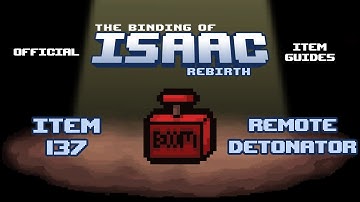 Official TBOI Item Guides No. 137: Remote Detonator