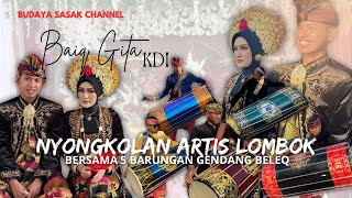 Download Lagu NYONGKOLAN ARTIS LOMBOK BAIQ GITA KDI, DI IRINGI DENGAN 5 BARUNGAN GENDANG BELEQ  MP3
