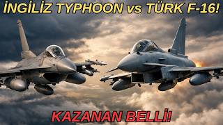İngiliz Typhoon Türk F-16Yı Kovaladı, Sonra Olan Oldu