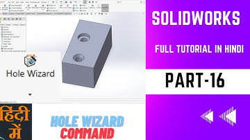HOLE WIZARD SOLIDWORKS | 16 | Hindi |