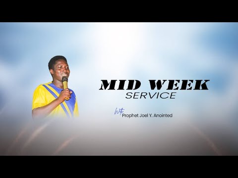 MID WEEK SERVICE . CONTIGUOUS SPIRIT . PROPHET JOEL Y ANOINTED . 26th ...