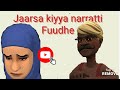 JAARSA KIYYA NARRA FUUDHEE ANIIS IRRATTIIN HEERUMAAug 9 2025 1080p