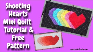 Shooting Hearts Mini Quilt Tutorial - Free Pattern