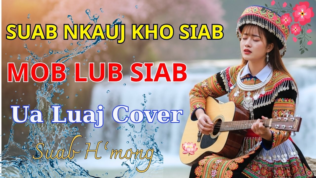 Mob Lub Siab Ua Luaj Cover #suabnkaujkhosiab  #Suabh'mong