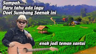 Download Lagu Pop sunda doel sumbang, Sumpah baru tahu kalau ada lagu dulsumbang seenak ini MP3