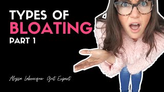 Types Of Bloating Part 1