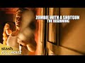 Zombie with a Shotgun: The Beginning | Horror Short Film | Full Movie | Zombie Virus