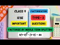 FACTORIZATION TYPE 3 | MIDDLE TERM SPLITTING | 9TH ICSE #icse #maths