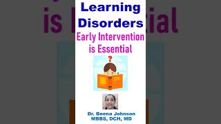 Learning Disorders Early Intervention is Essential