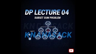 04 Subset Sum using 0/1 Knapsack || DP || DSA