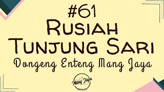 RUSIAH TUNJUNG SARI 61, Dongeng Enteng Mang Jaya, Carita Sunda @MangJayaOfficial