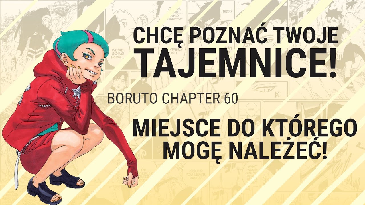 Chcę poznać twoje TAJEMNICE! Miejsce do którego mogę należeć? | Boruto Chapter 60 | [OMÓWIENIE]