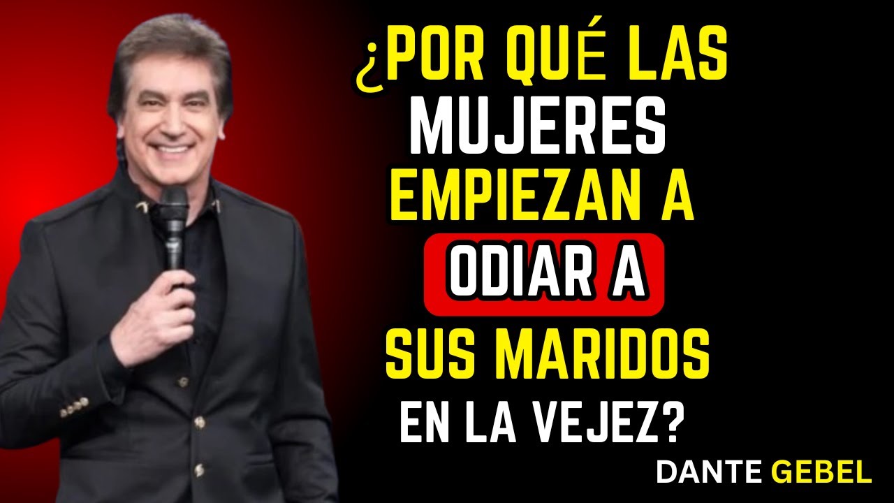 ¿Por qué LAS MUJERES se ALEJAN de sus MARIDOS al ENVEJECER? LO que nadie COMENTA | DANTE GEBEL