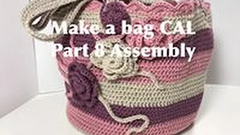 Ophelia Talks about Making a Crochet Bag Part 8