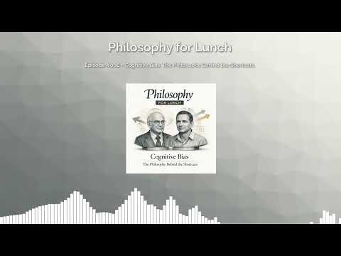 Cognitive Bias: The Philosophy Behind the Shortcuts