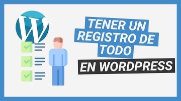 Como crear un Registro las acciones que ocurren en tu web WordPress - Tutorial plugin Stream