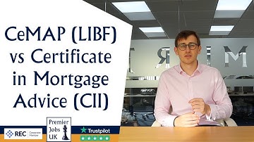 CeMAP (LIBF) vs Certificate in Mortgage Advice (CII)