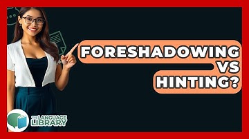 Foreshadowing Vs Hinting? - The Language Library