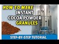 How to Make Instant Cocoa Powder Granules/  Cocoa Fluid Bed Granulation