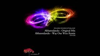 Eduardo Moises & Parlange - Abbanndando (Way Out West Remix)