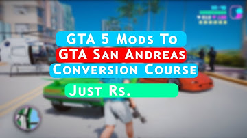 Finally Launch New Course | GTA 5 Vehicle Mods To GTA San Andreas Conversion Course By G5 INDiA yt