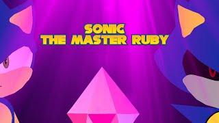 Sonic: The Master Ruby (Episode 1) Metal Ruby Power
