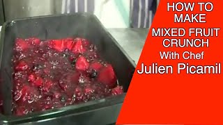 How to make Mixed Fruit Crunch, with French chef Julien Picamil