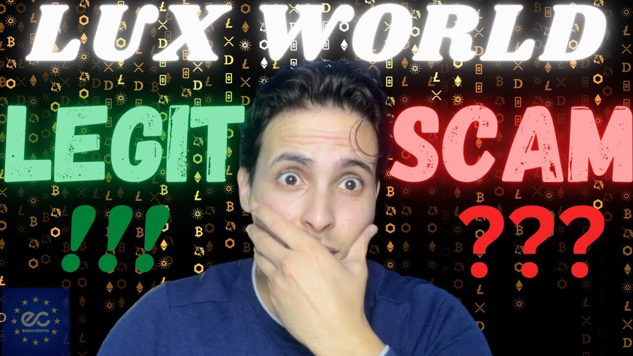 LUX WORLD LEGIT OR SCAM ?! - YouTube