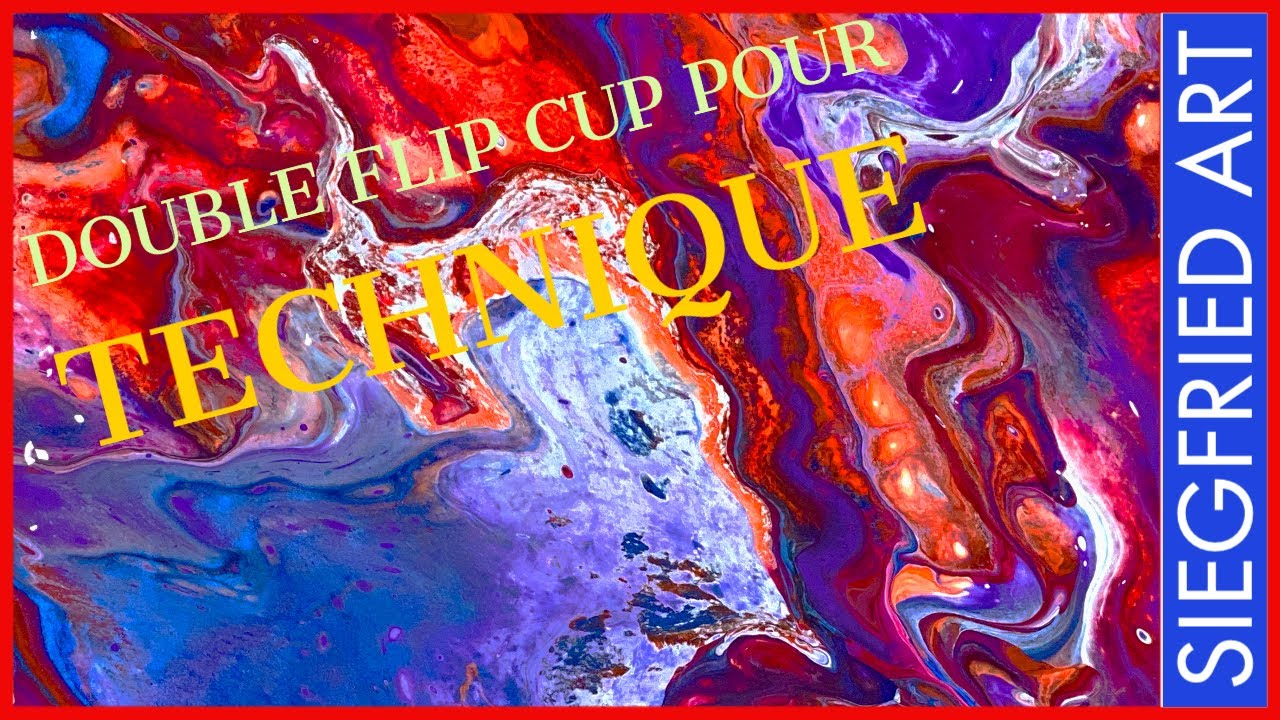 Acrylic Fluid Pouring - DE118 - Double Flip Cup Pour Technique - YouTube