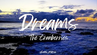 DREAMS | THE CRANBERRIES | LYRICS