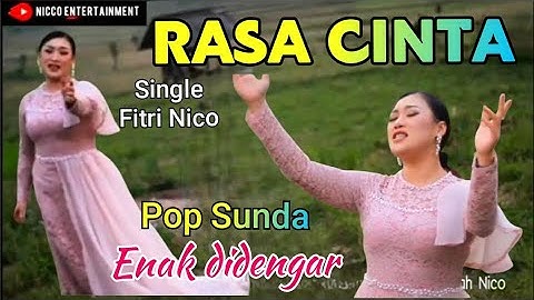 RASA CINTA - Pop SUNDA Enak didengar ( ciptaan - fitri Nico entertainment)
