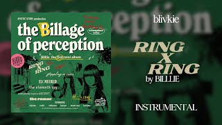 BILLLIE - RING X RING (99% Clean Instrumental)   DL [REQUESTED]