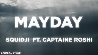 Squidji - Mayday (Lyrics/ Parole) ft. Captaine Roshi