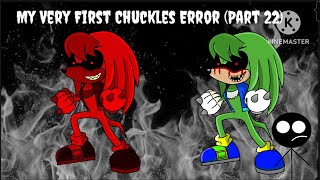 My very first chuckles error (part 22)