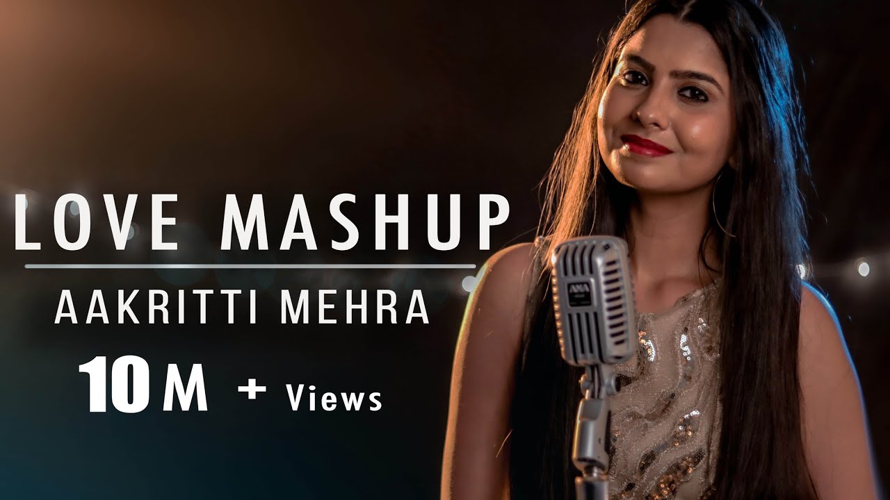 SHREYA GHOSHAL LOVE MASHUP  BY AAKRITTI MEHRA 