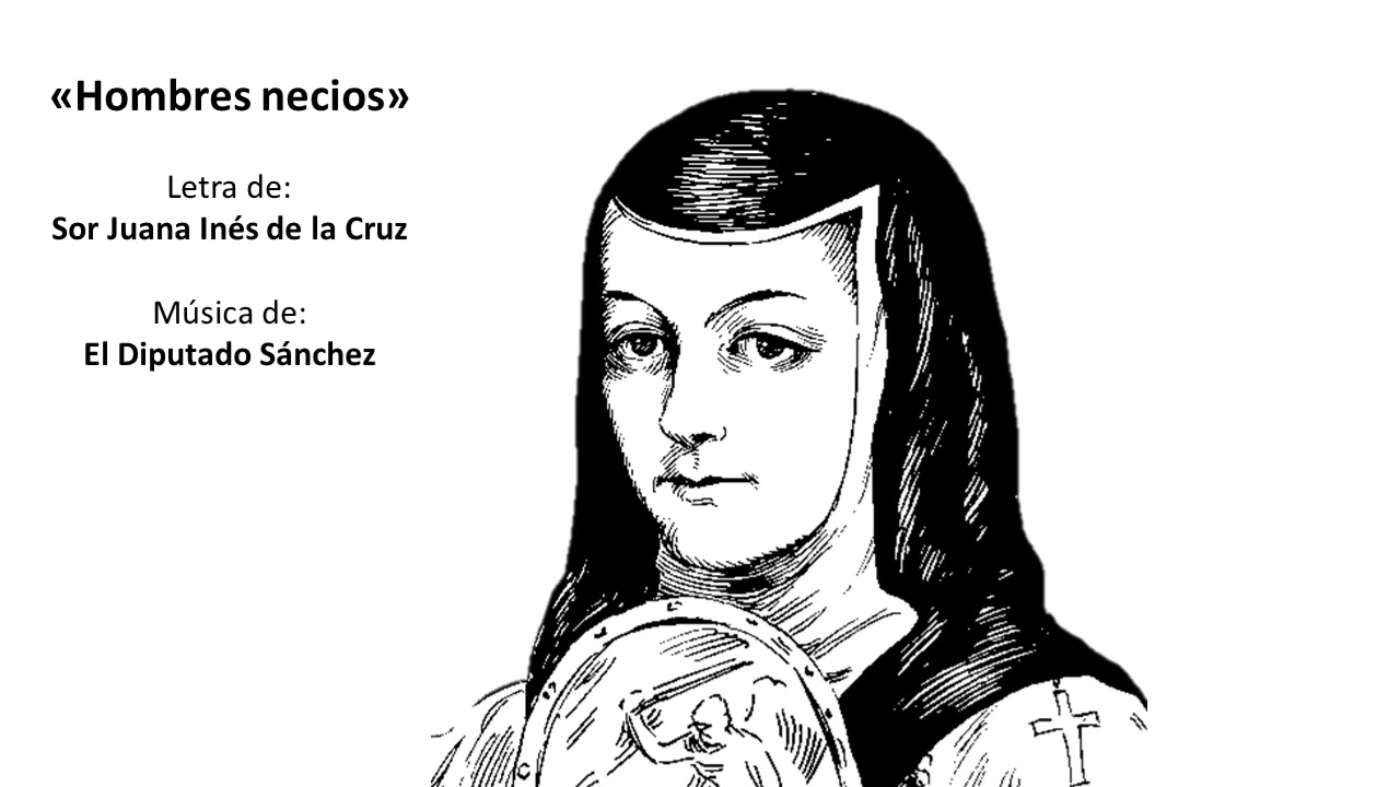Hombres necios - Versión de "El Diputado Sánchez" a partir del texto de