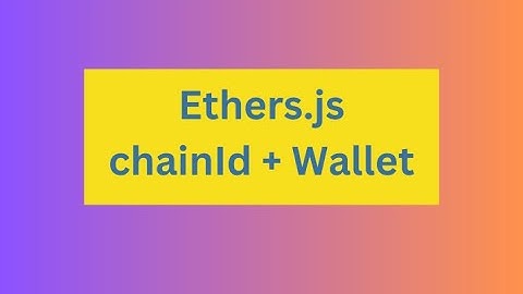 chainId and Wallet || Ethers.js