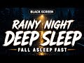 Rain Sounds for Deep Sleep &amp; Relaxation | 10 Hours Black Screen
