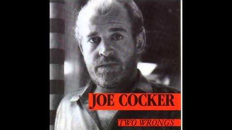 Joe Cocker - Two Wrongs (1987)