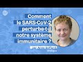 Comment le sarscov2 perturbetil notre systme immunitaire   podcastcnrs