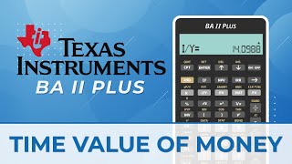 Time Value of Money Calculations with Texas Instruments BA II Financial Calculator (CFA, MBA, FRM)