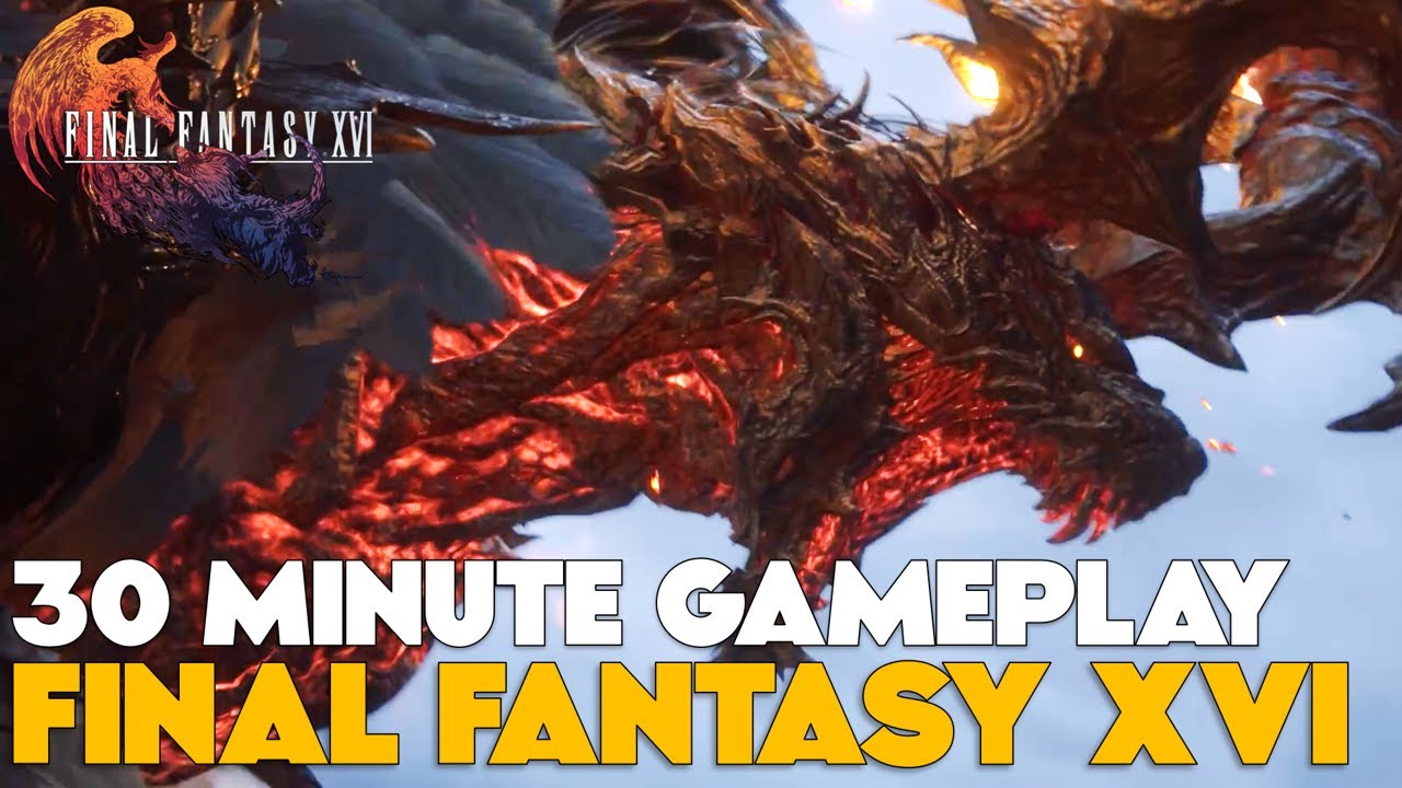 Here's 18 minutes of new Final Fantasy 16 gameplay