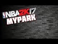 NBA 2K17 | MyPark #1