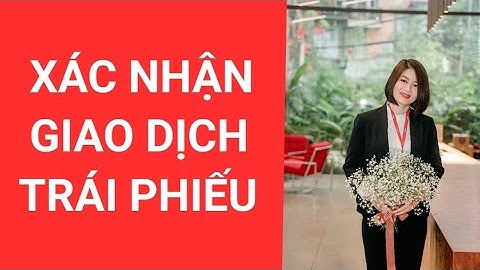 Cách xác nhận giao dịch Trái phiếu trên SmartOne của VPS