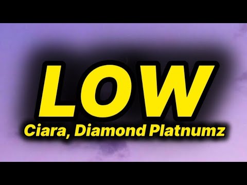 Ciara, Diamond Platnumz - Low (lyrics)