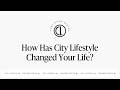 How Has City Lifestyle Changed Your Life? | Publisher Series