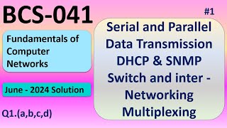 Celebrity Serial and Parallel Data Transmission | DHCP & SNMP | Switch and inter - Networking | BCS-041 | #1 Wealth