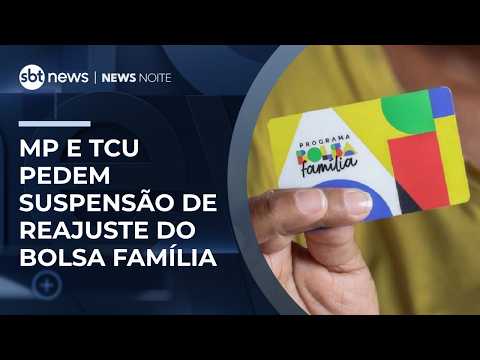 Public Prosecutor's Office and Federal Court of Accounts call for suspension of Bolsa Família rea...