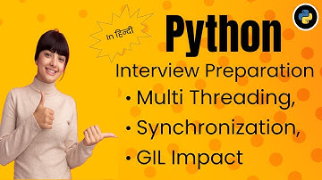 Python Interview Questions | Multithreading-Thread Safety, GIL, Sync Primitives & Interview Problems